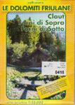 Le Dolomiti Friulane: Claut - Forni di Sopra - Forni di Sotto