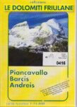 Le Dolomiti Friulane: Piancavallo - Barcis - Andreis